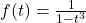 f(t) = \frac{1}{1 - t^3}