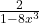 \frac{2}{1 - 8x^3}